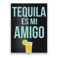 Tequila Es Mi Amigo Cinco de Mayo Poster