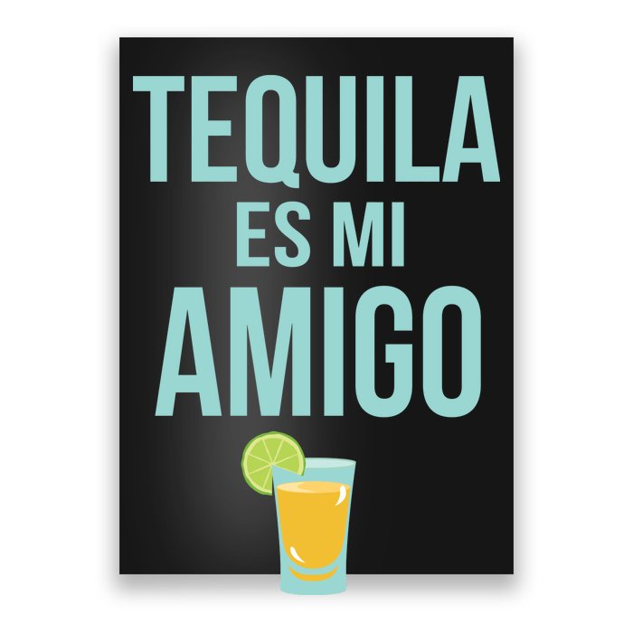 Tequila Es Mi Amigo Cinco de Mayo Poster