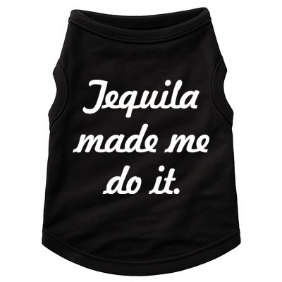 Tequila Made Me Do It Doggie Tank