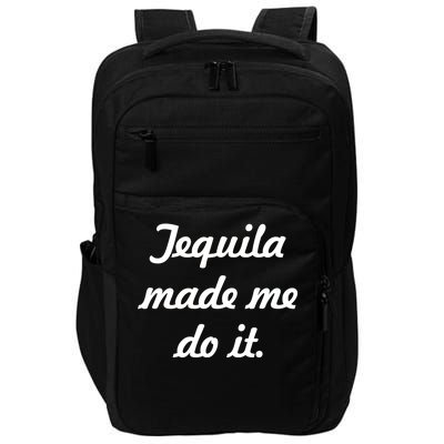 Tequila Made Me Do It Impact Tech Backpack