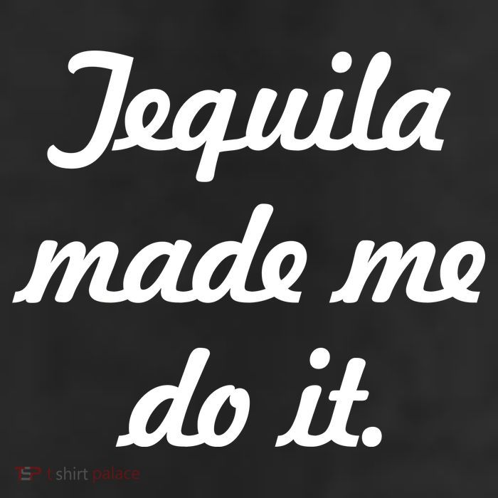 Tequila Made Me Do It 11oz C Handle Ceramic Mug