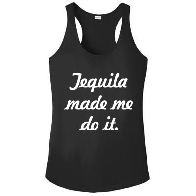 Tequila Made Me Do It Ladies PosiCharge Competitor Racerback Tank