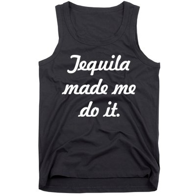 Tequila Made Me Do It Tank Top