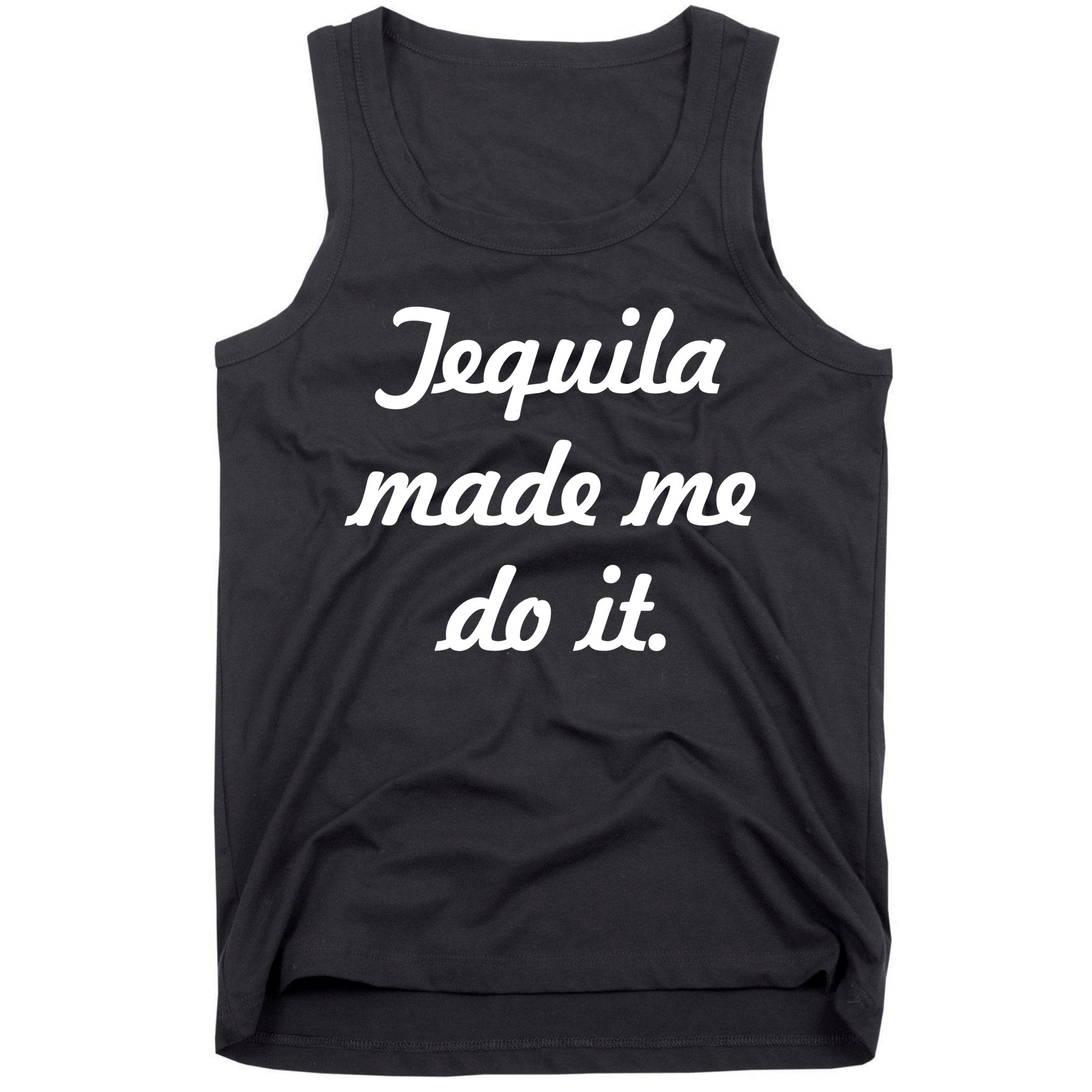 Tequila Made Me Do It Tank Top