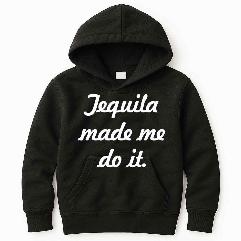 Tequila Made Me Do It Kids Hoodie