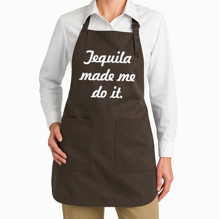 Tequila Made Me Do It Apron