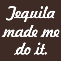 Tequila Made Me Do It Apron