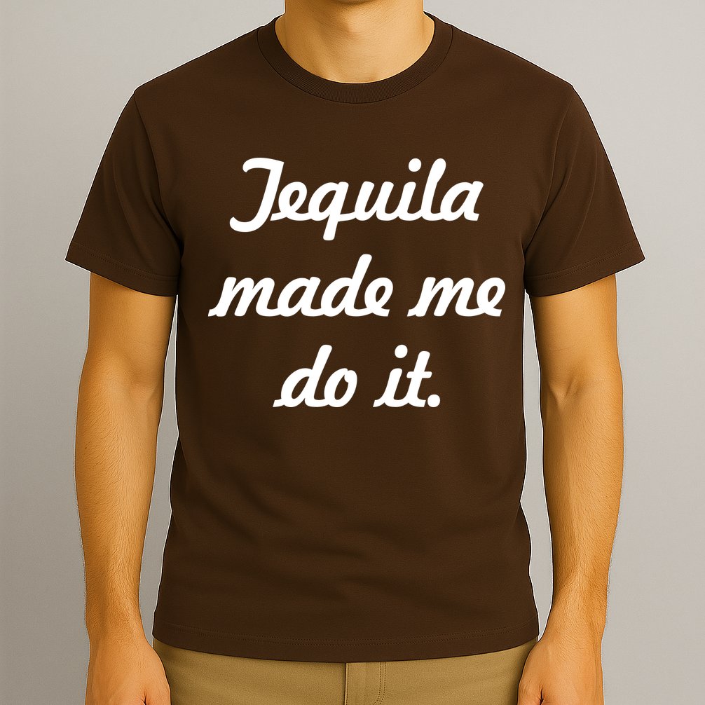 Tequila Made Me Do It T-Shirt