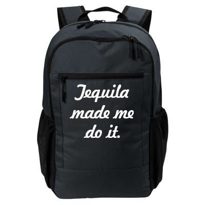 Tequila Made Me Do It Daily Commute Backpack