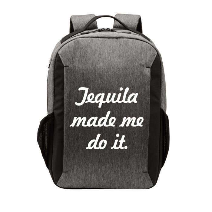 Tequila Made Me Do It Vector Backpack