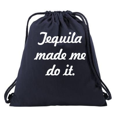 Tequila Made Me Do It Drawstring Bag