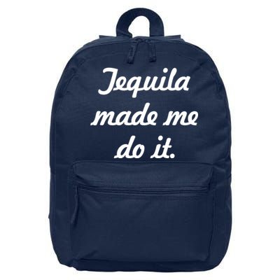 Tequila Made Me Do It 16 in Basic Backpack