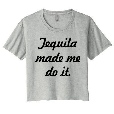 Tequila Made Me Do It Women's Crop Top Tee