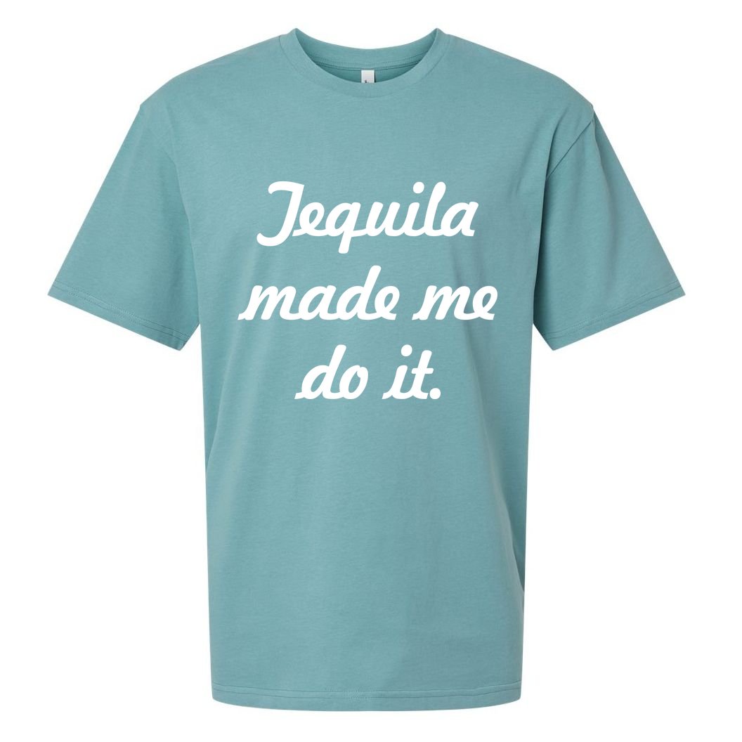 Tequila Made Me Do It Sueded Cloud Jersey T-Shirt