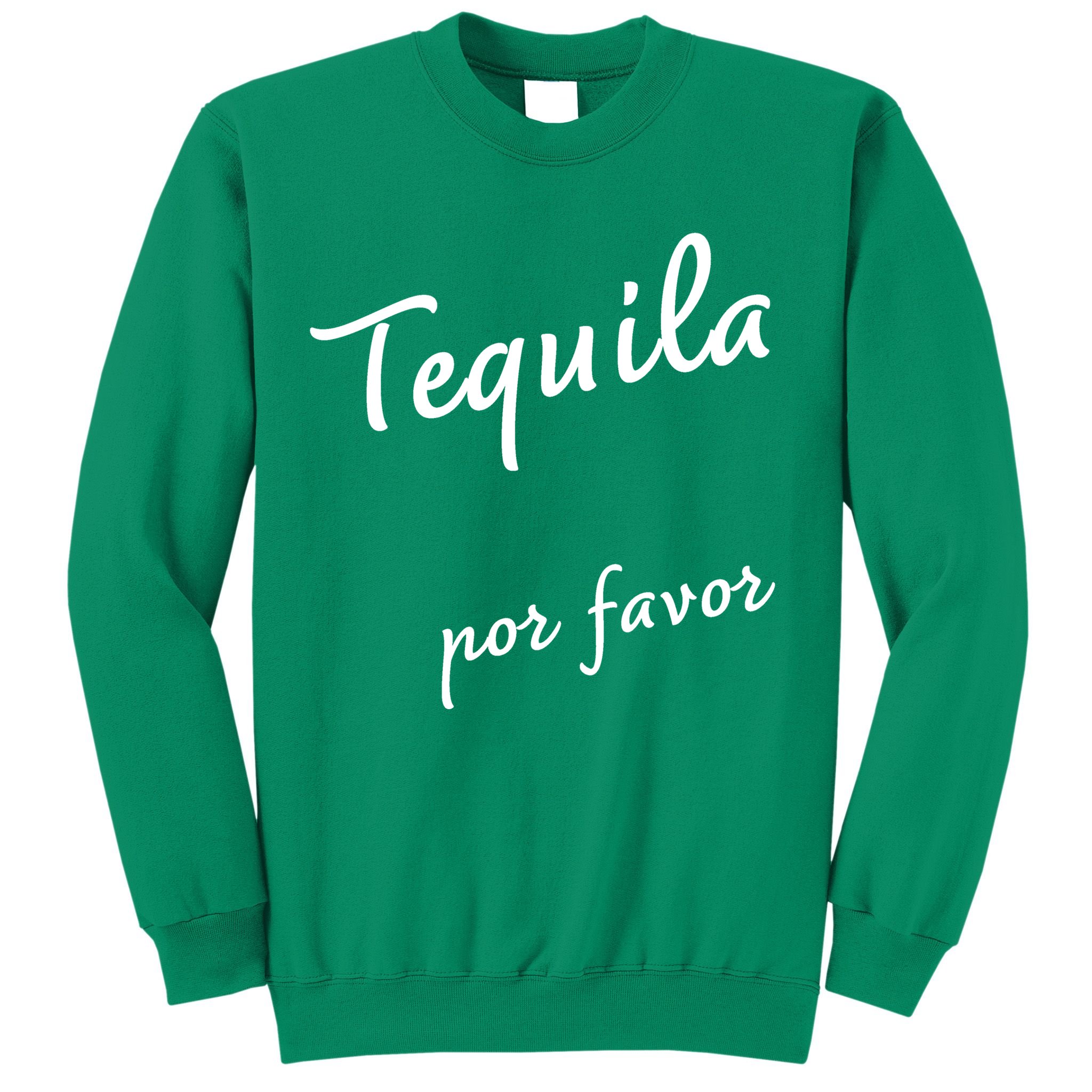 Tequila Por Favor Sweatshirt