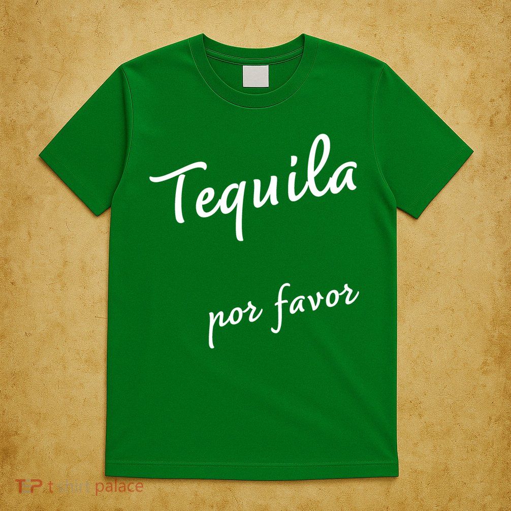 Tequila Por Favor T-Shirt