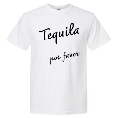 Tequila Por Favor Garment-Dyed Heavyweight T-Shirt