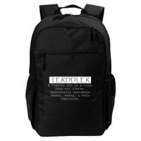 Terddler A Toddler Who Is A Turd Can Not Listen Backpack