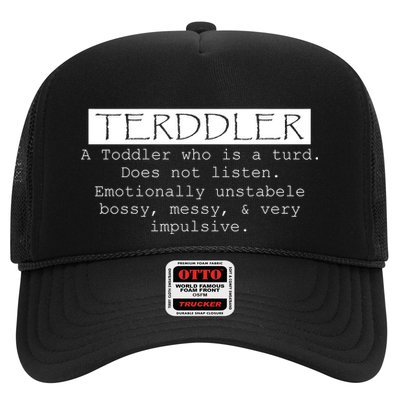 Terddler A Toddler Who Is A Turd Can Not Listen Trucker Hat