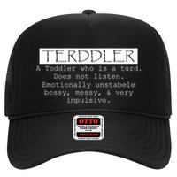 Terddler A Toddler Who Is A Turd Can Not Listen Trucker Hat