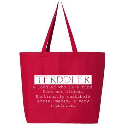 Terddler A Toddler Who Is A Turd Can Not Listen 25L Jumbo Tote