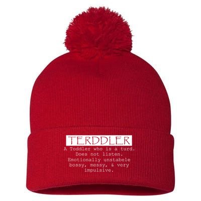 Terddler A Toddler Who Is A Turd Can Not Listen Pom Pom 12in Knit Beanie