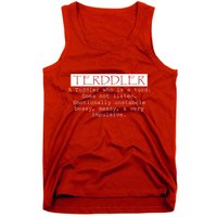 Terddler A Toddler Who Is A Turd Can Not Listen Tank Top