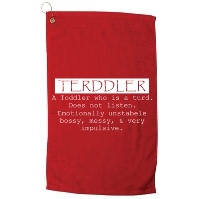 Terddler A Toddler Who Is A Turd Can Not Listen Golf Towel