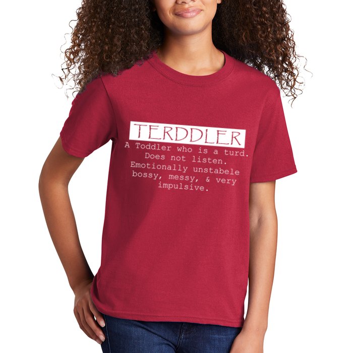 Terddler A Toddler Who Is A Turd Can Not Listen Kids T-Shirt