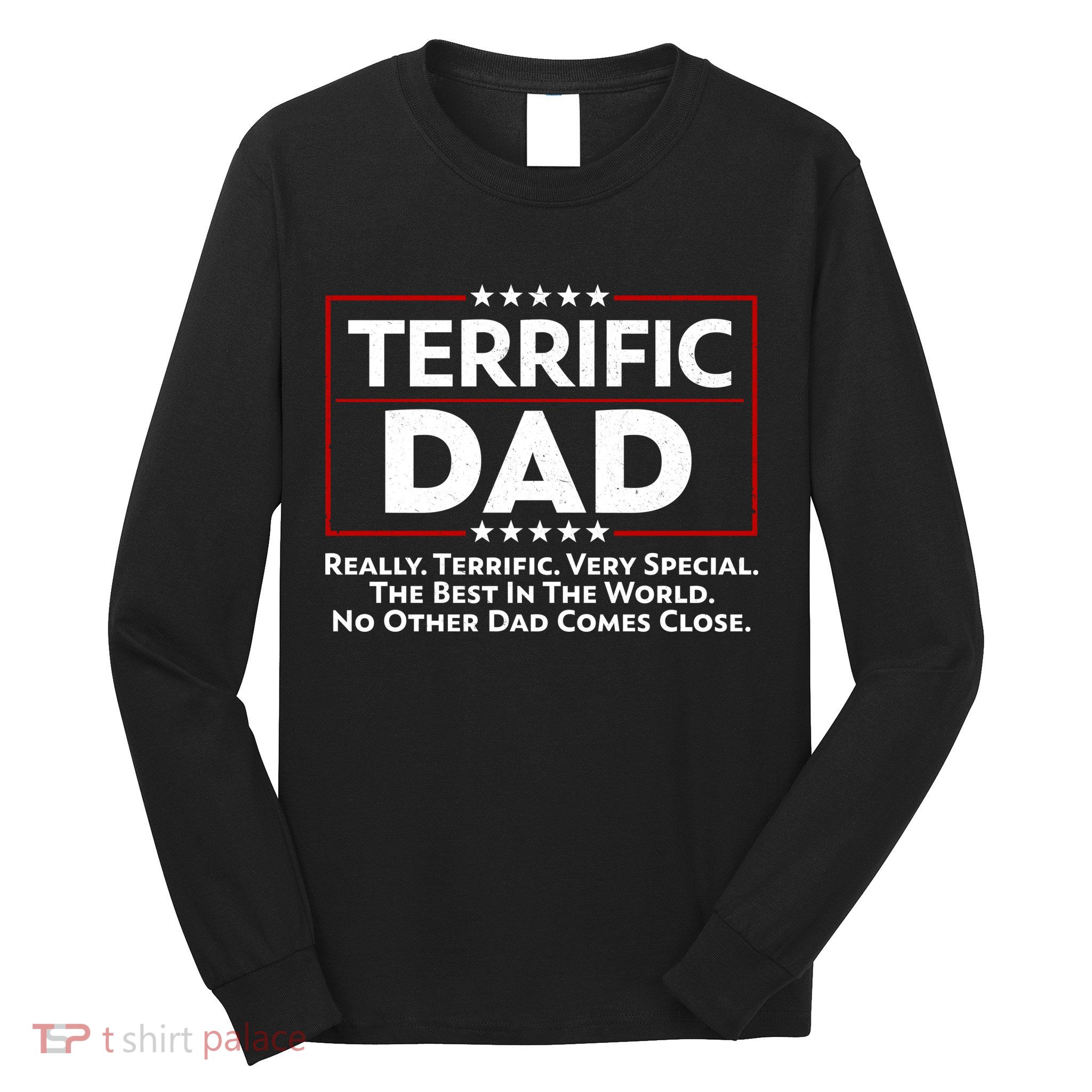 Terrific Dad Fathers Day Long Sleeve Shirt