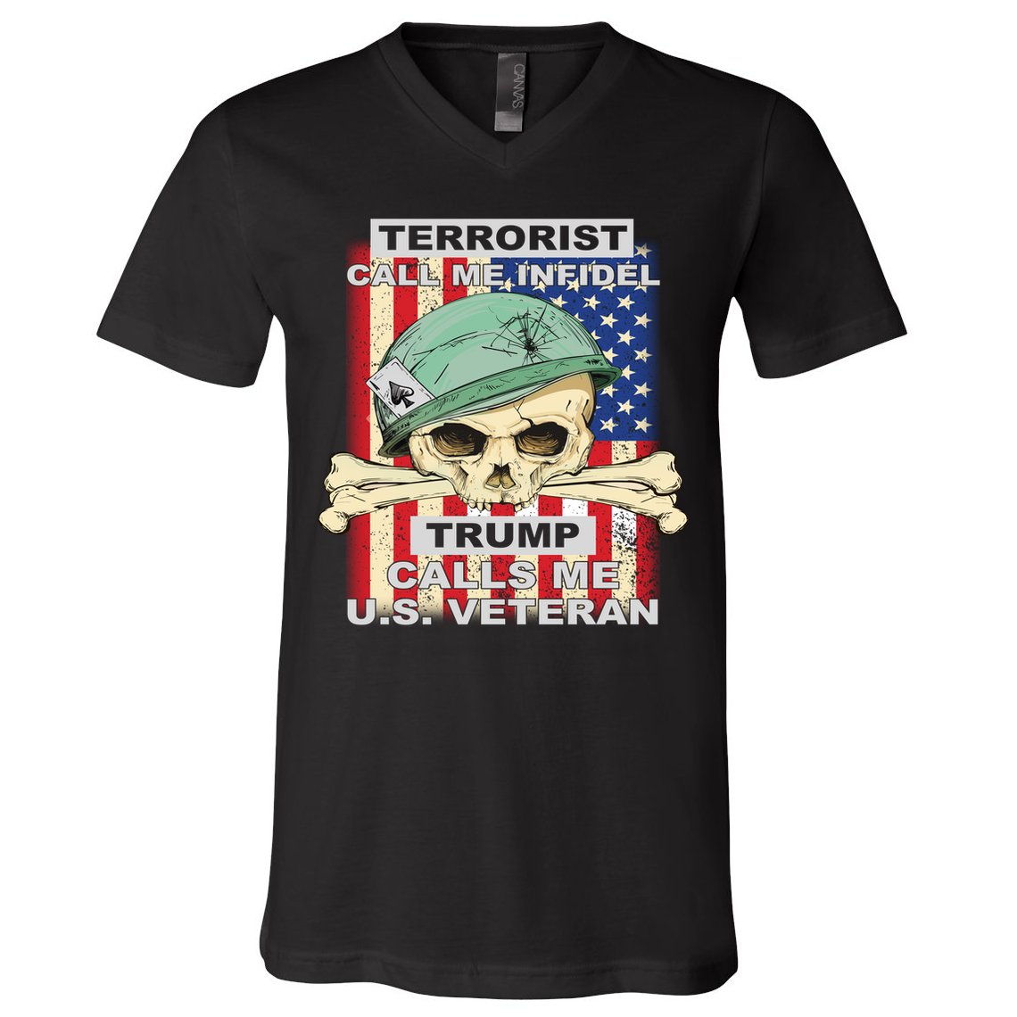 Terrorist Call Me Infidel Trump Calls Me US Veteran V-Neck T-Shirt