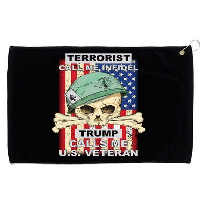 Terrorist Call Me Infidel Trump Calls Me US Veteran Grommeted Golf Towel