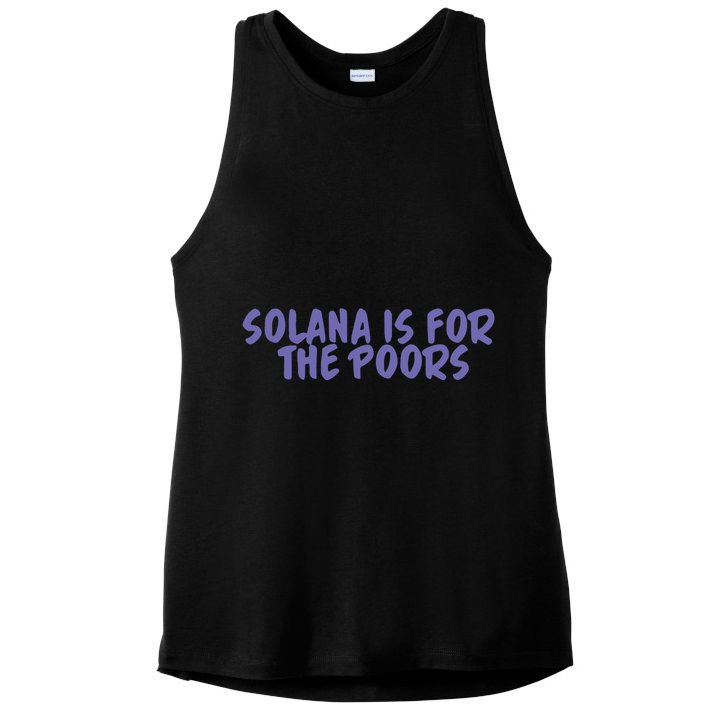 Tmas Eth Solana Is For The Poors Ladies PosiCharge Tri-Blend Wicking Tank