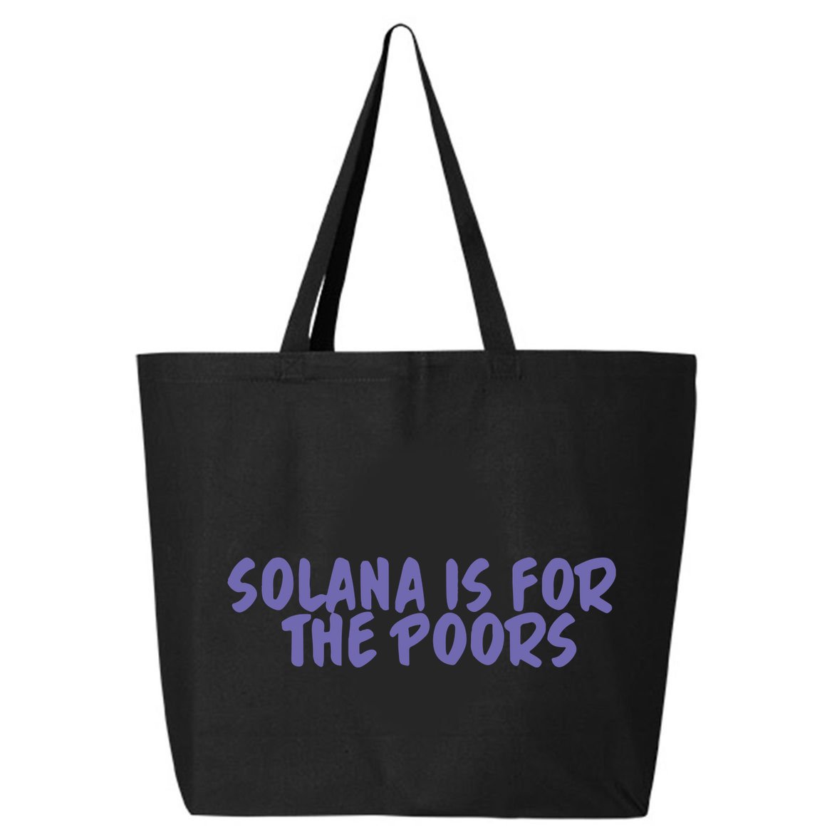 Tmas Eth Solana Is For The Poors 25L Jumbo Tote