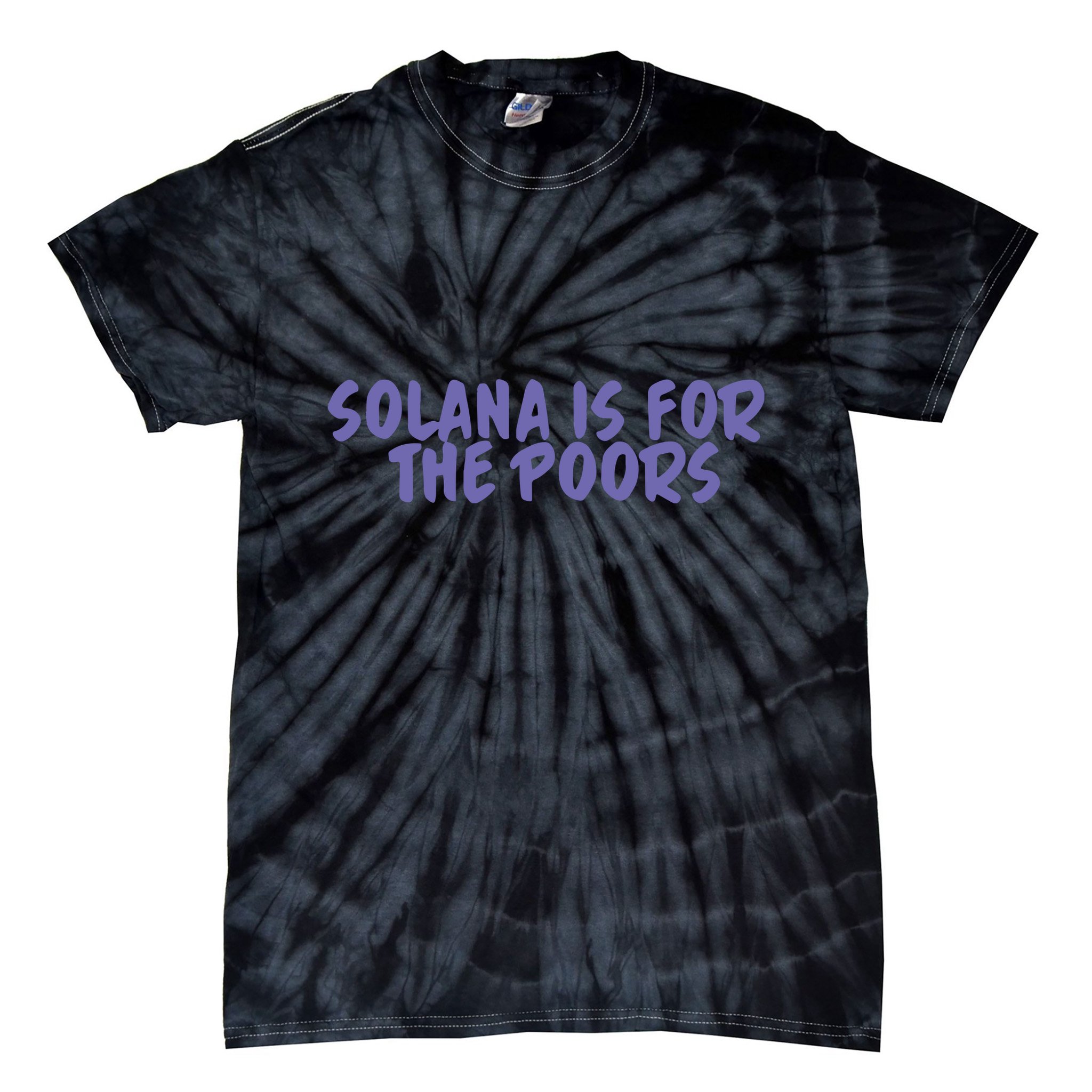 Tmas Eth Solana Is For The Poors Tie-Dye T-Shirt