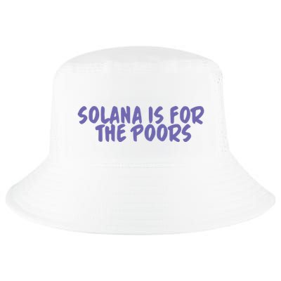 Tmas Eth Solana Is For The Poors Cool Comfort Performance Bucket Hat