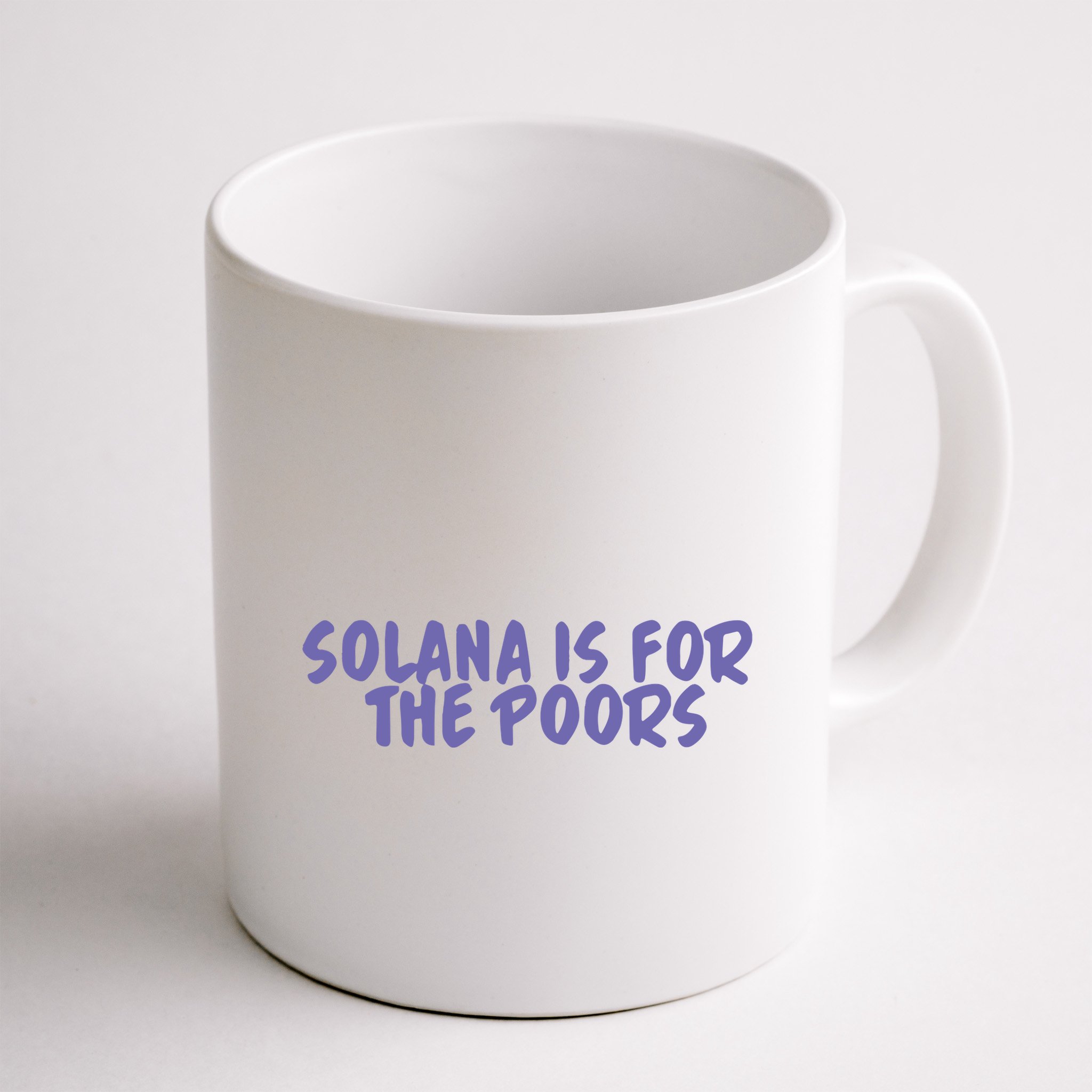 Tmas Eth Solana Is For The Poors Mug