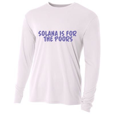 Tmas Eth Solana Is For The Poors Cooling Performance Long Sleeve Crew