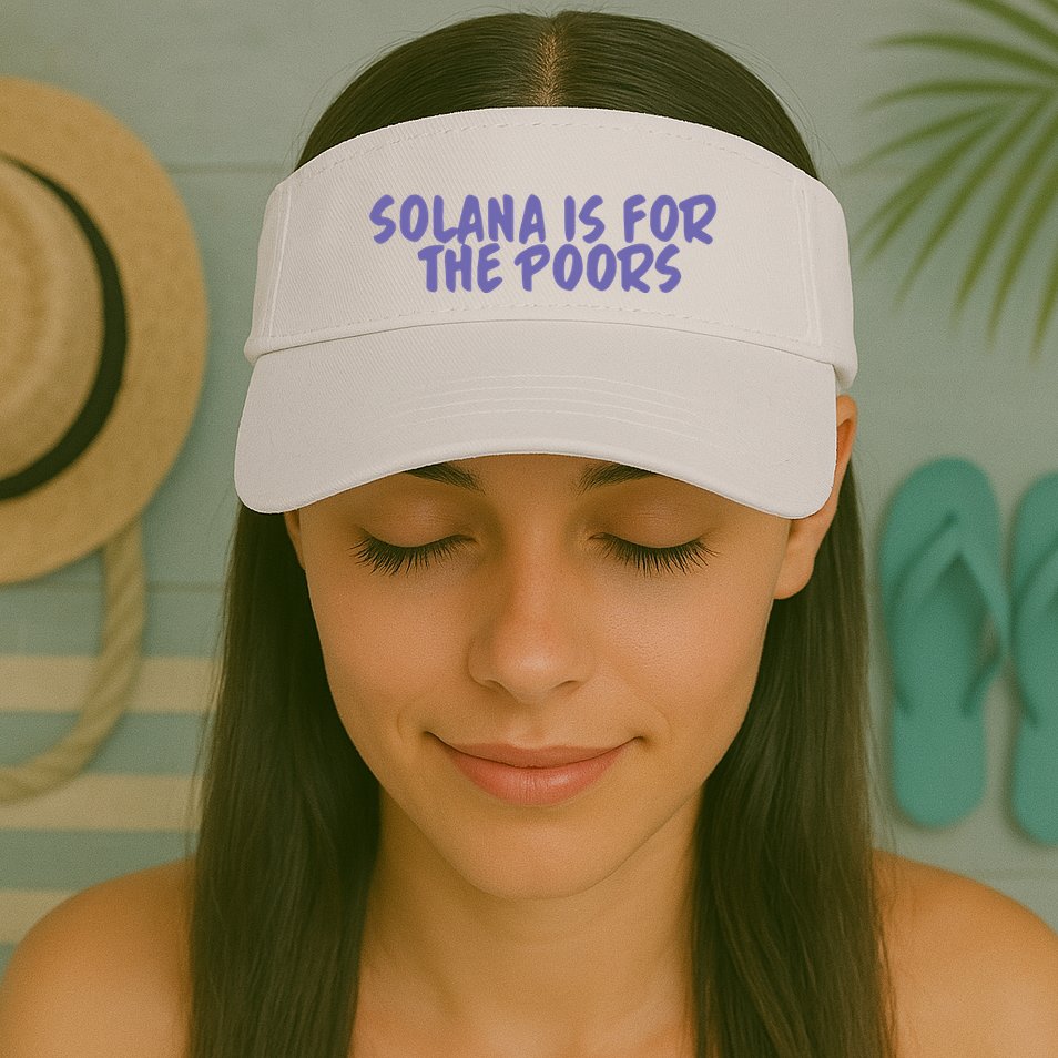 Tmas Eth Solana Is For The Poors Visor