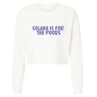 Tmas Eth Solana Is For The Poors Cropped Pullover Crew