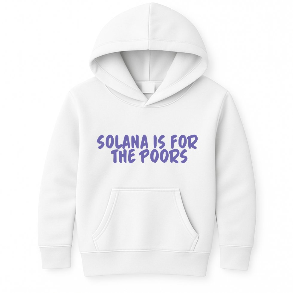 Tmas Eth Solana Is For The Poors Kids Hoodie