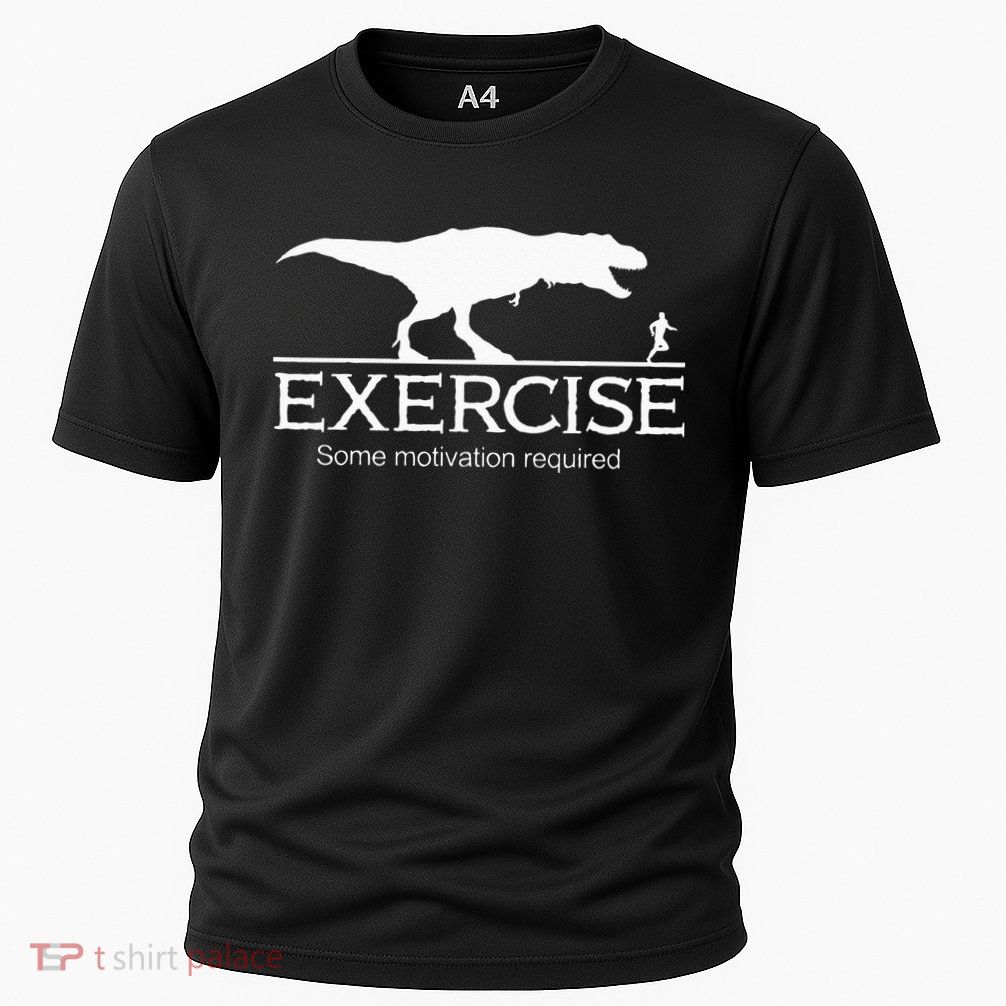TRex Exercise Some Motivation Required Cooling Performance Crew T-Shirt