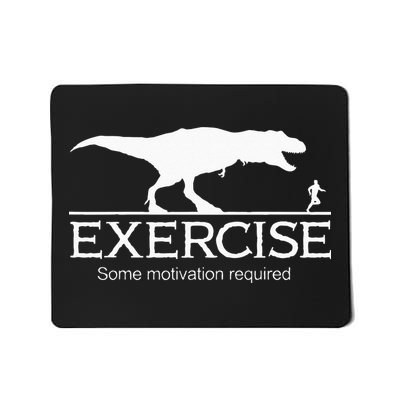 TRex Exercise Some Motivation Required Mousepad