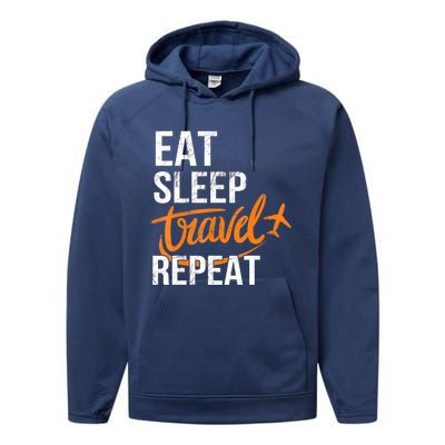 Travelling Eat Sleep Travel Repeat Distressed Funny Traveler Cute Gift Performance Fleece Hoodie