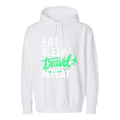 Travelling Eat Sleep Travel Repeat Distressed Funny Traveler Great Gift Garment-Dyed Fleece Hoodie