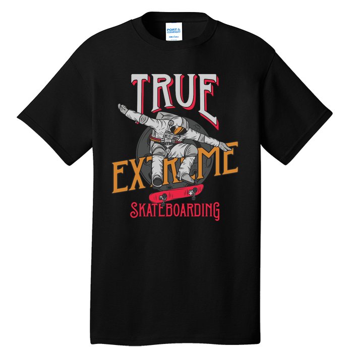 True Extreme Skateboarding Tall T-Shirt