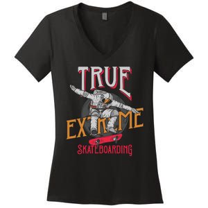 True Extreme Skateboarding Women's V-Neck T-Shirt