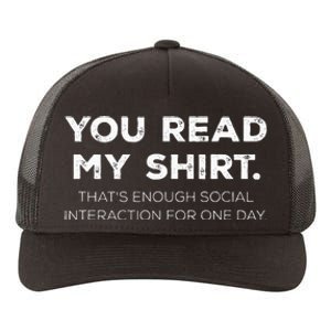 Thats Enough Social Interaction For 1 Day Funny You Read My Yupoong Adult 5-Panel Trucker Hat