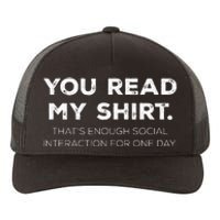 Thats Enough Social Interaction For 1 Day Funny You Read My Yupoong Adult 5-Panel Trucker Hat