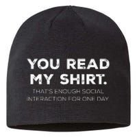 Thats Enough Social Interaction For 1 Day Funny You Read My Sustainable Beanie